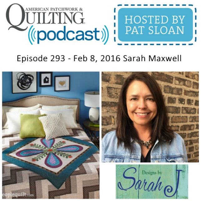 American Patchwork Quilting Pocast episode 293 Sarah Maxwell